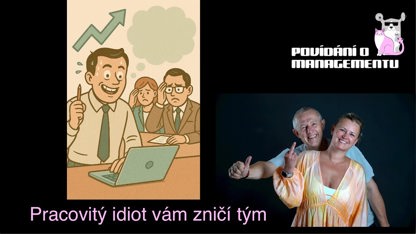 180 - Pracovitý idiot vám zničí tým