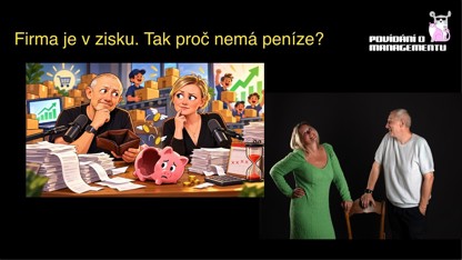 222 - Firma je v zisku. Tak proč nemá peníze?