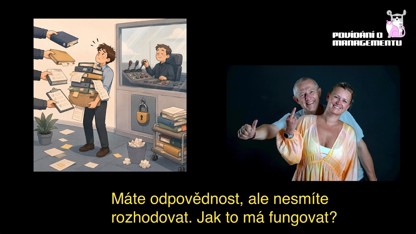 214 - Odpovědnost bez pravomoci. Jak to může fungovat?