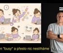 212 - Busy celý den.. a přesto nic nestíháme