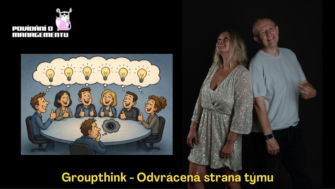 201 - Groupthink: Temná strana týmu